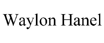 WAYLON HANEL