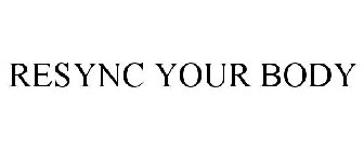 RESYNC YOUR BODY