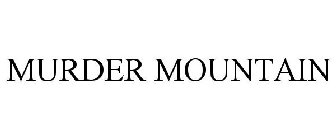 MURDER MOUNTAIN