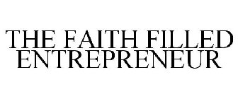 THE FAITH FILLED ENTREPRENEUR