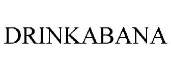 DRINKABANA