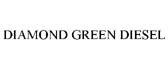 DIAMOND GREEN DIESEL