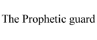 THE PROPHETIC GUARD