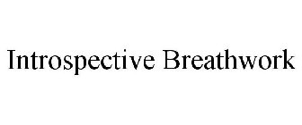 INTROSPECTIVE BREATHWORK