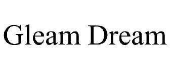 GLEAM DREAM