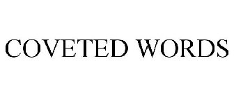COVETED WORDS