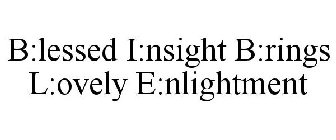 B:LESSED I:NSIGHT B:RINGS L:OVELY E:NLIGHTMENT