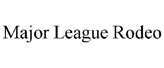 MAJOR LEAGUE RODEO