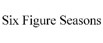 SIX FIGURE SEASONS