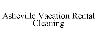 ASHEVILLE VACATION RENTAL CLEANING