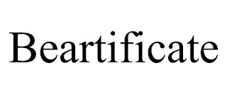 BEARTIFICATE