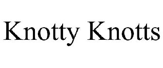 KNOTTY KNOTTS