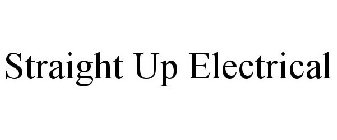 STRAIGHT UP ELECTRICAL