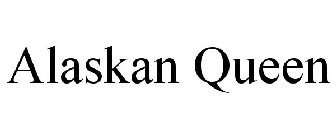 ALASKAN QUEEN