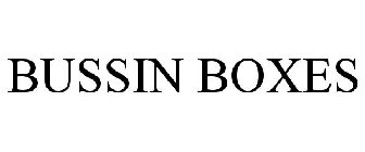 BUSSIN BOXES