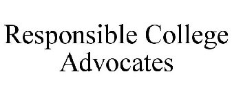 RESPONSIBLE COLLEGE ADVOCATES