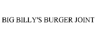 BIG BILLY'S BURGER JOINT