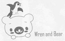 WREN AND BEAR