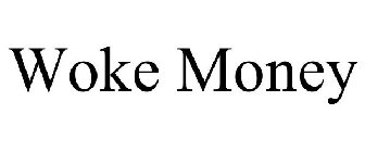 WOKE MONEY