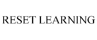 RESET LEARNING