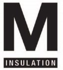 M INSULATION