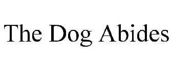 THE DOG ABIDES