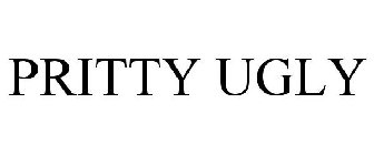 PRITTY UGLY