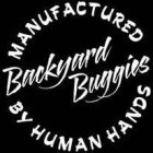 BACKYARD BUGGIES MANUFACTURED BY HUMAN HANDS