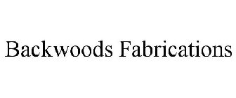 BACKWOODS FABRICATIONS