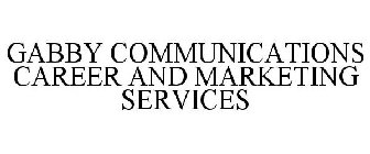 GABBY COMMUNICATIONS CAREER AND MARKETING SERVICES