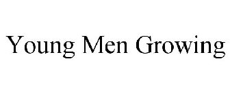 YOUNG MEN GROWING