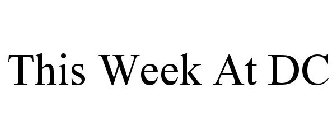 THIS WEEK AT: DC