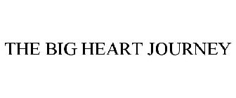 THE BIG HEART JOURNEY