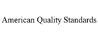 AMERICAN QUALITY STANDARDS