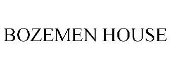 BOZEMEN HOUSE