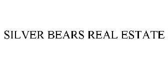 SILVER BEARS REAL ESTATE