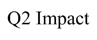 Q2 IMPACT