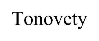 TONOVETY