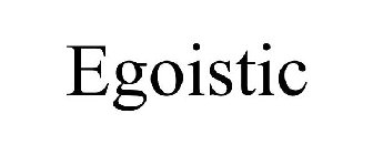 EGOISTIC