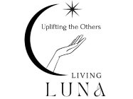 UPLIFTING THE OTHERS LIVING LUNA