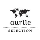 AURILE SELECTION