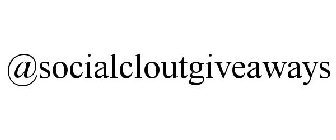 @SOCIALCLOUTGIVEAWAYS