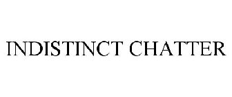 INDISTINCT CHATTER