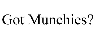 GOT MUNCHIES?