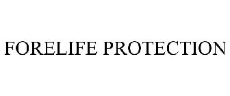 FORELIFE PROTECTION