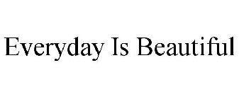 EVERY DAY IS BEAUTIFUL CLOTHING
