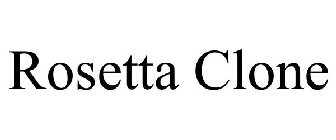 ROSETTA CLONE