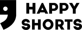HAPPY SHORTS