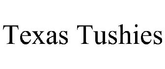 TEXAS TUSHIES