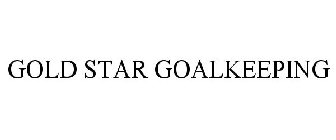 GOLD STAR GOALKEEPING